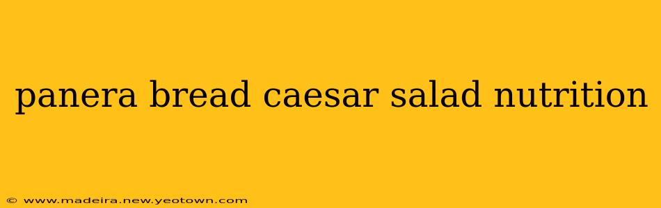 panera bread caesar salad nutrition
