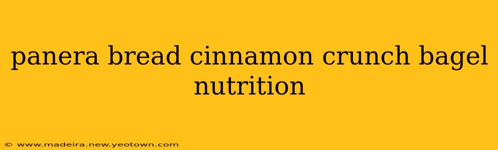 panera bread cinnamon crunch bagel nutrition