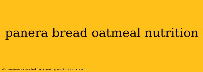 panera bread oatmeal nutrition