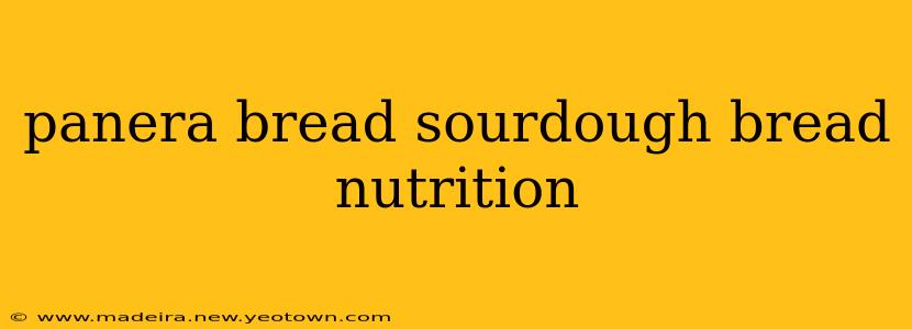 panera bread sourdough bread nutrition