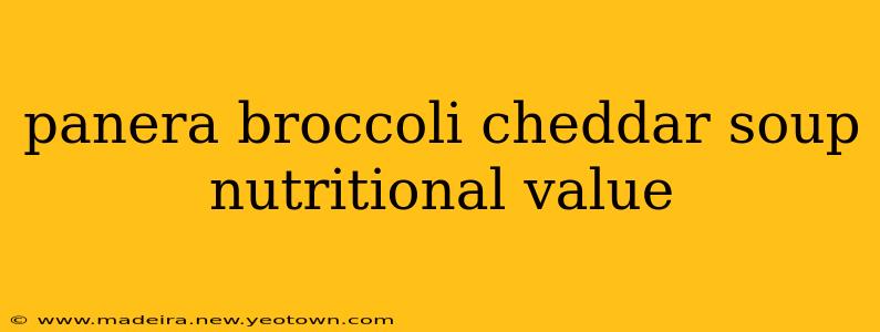 panera broccoli cheddar soup nutritional value