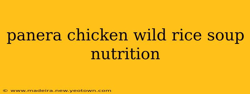 panera chicken wild rice soup nutrition