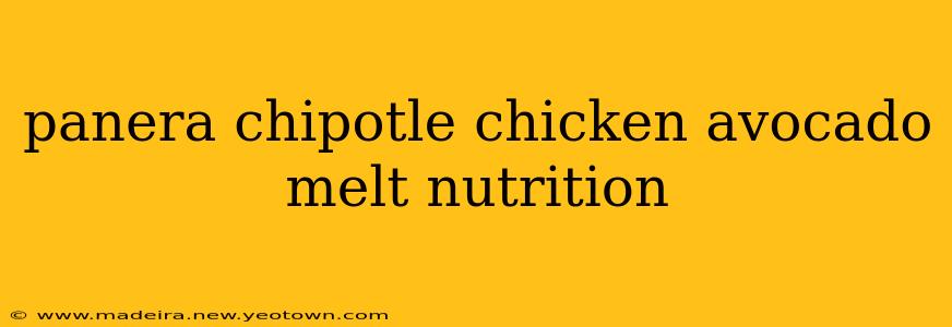 panera chipotle chicken avocado melt nutrition