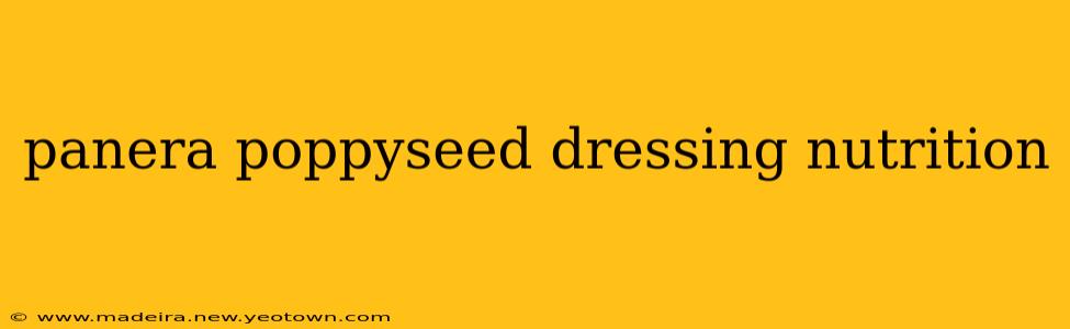 panera poppyseed dressing nutrition