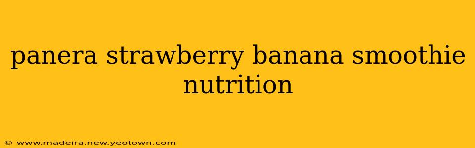 panera strawberry banana smoothie nutrition