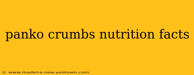 panko crumbs nutrition facts
