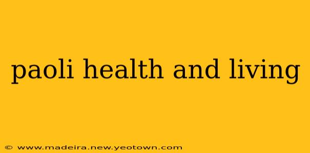 paoli health and living