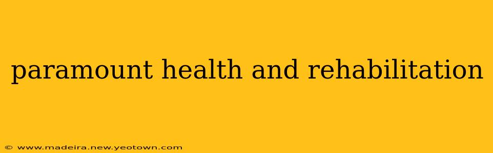 paramount health and rehabilitation