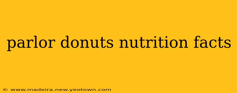 parlor donuts nutrition facts