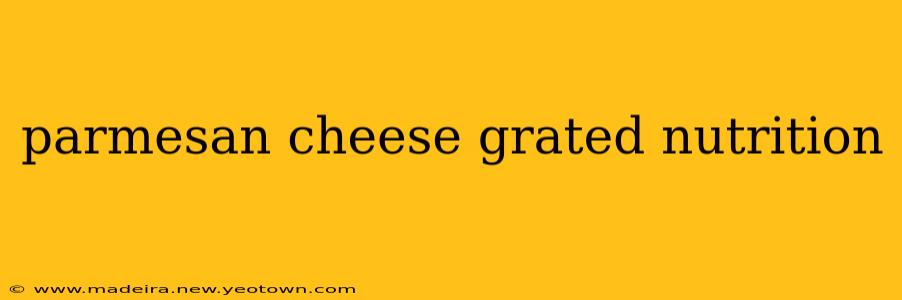 parmesan cheese grated nutrition