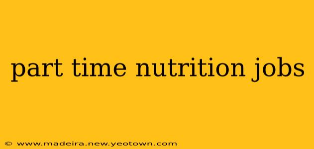 part time nutrition jobs