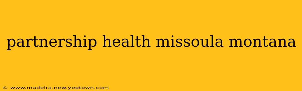 partnership health missoula montana