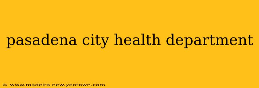 pasadena city health department