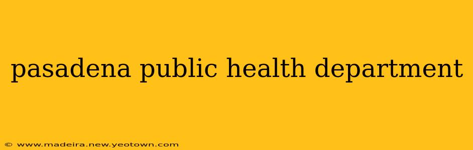 pasadena public health department