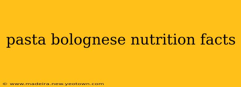pasta bolognese nutrition facts