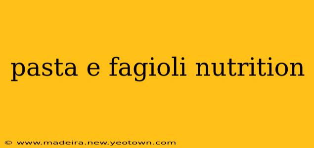 pasta e fagioli nutrition