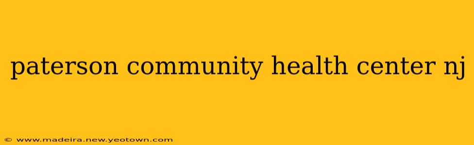 paterson community health center nj