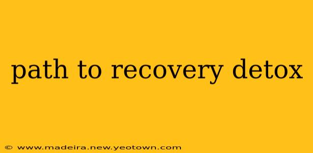 path to recovery detox