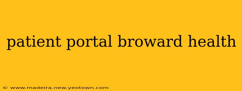 patient portal broward health