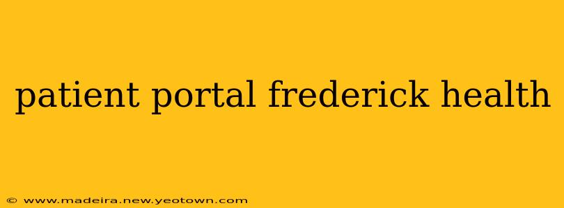 patient portal frederick health