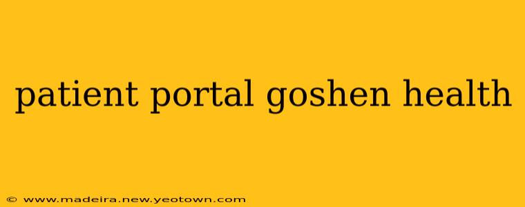 patient portal goshen health