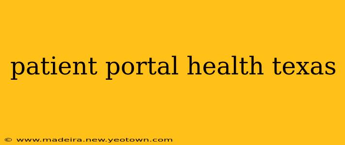 patient portal health texas