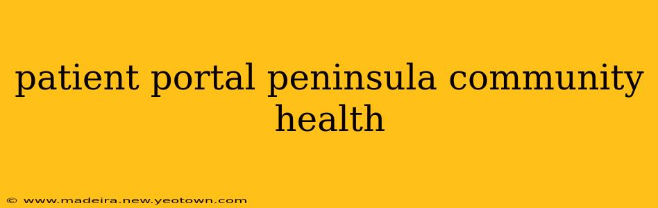 patient portal peninsula community health