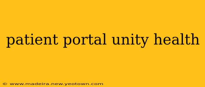 patient portal unity health