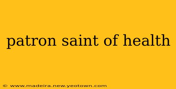 patron saint of health