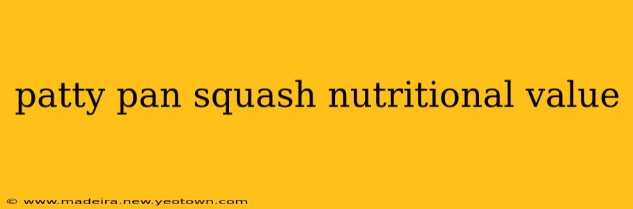 patty pan squash nutritional value