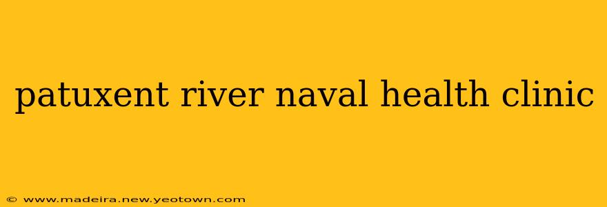 patuxent river naval health clinic