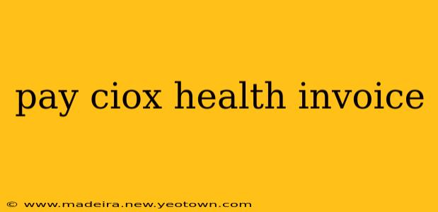 pay ciox health invoice