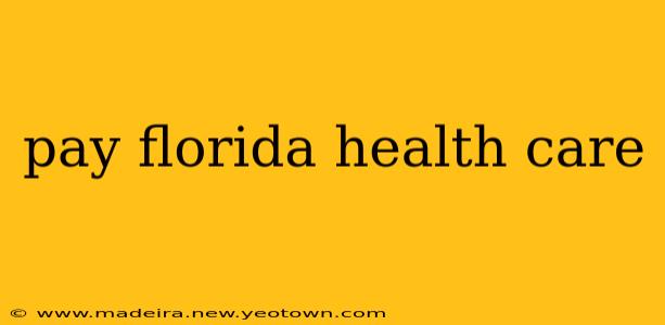 pay florida health care