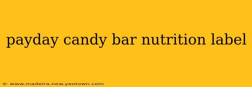 payday candy bar nutrition label