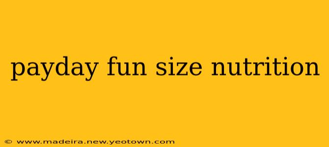 payday fun size nutrition