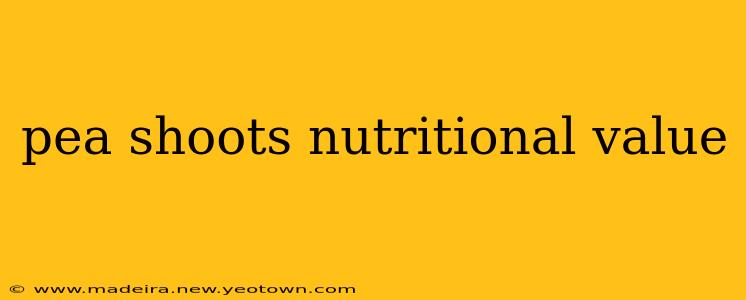 pea shoots nutritional value