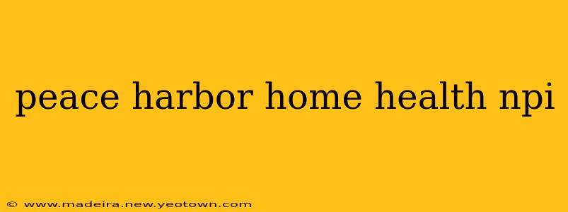 peace harbor home health npi