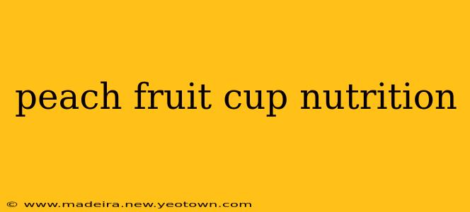 peach fruit cup nutrition