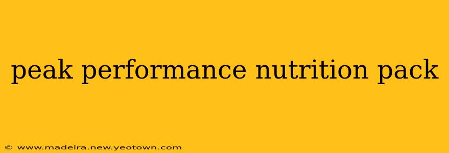 peak performance nutrition pack