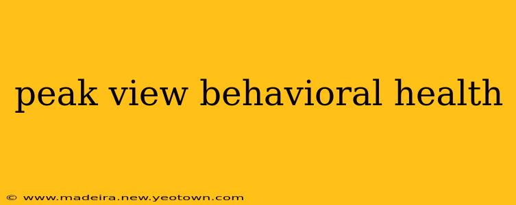 peak view behavioral health