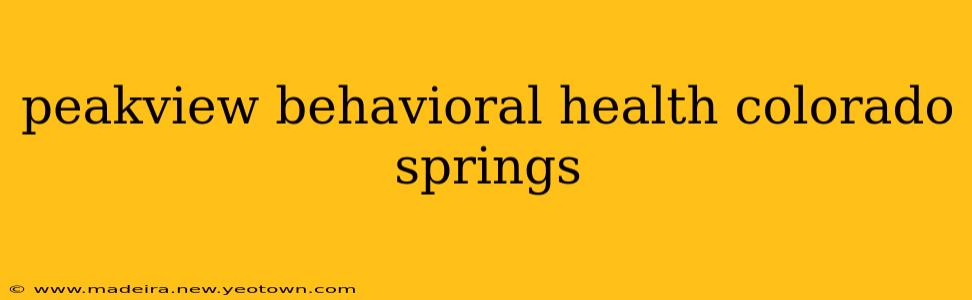 peakview behavioral health colorado springs