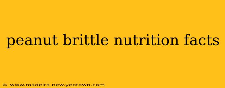 peanut brittle nutrition facts