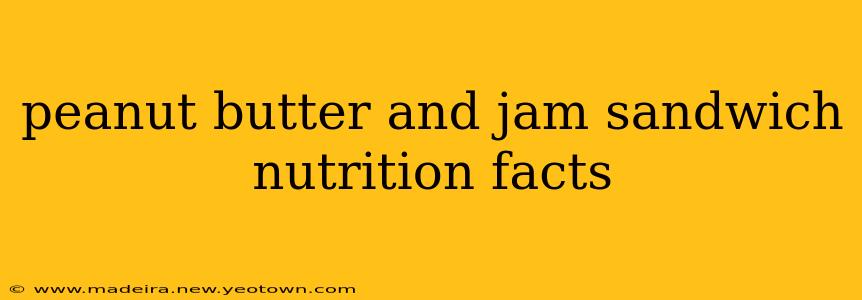 peanut butter and jam sandwich nutrition facts