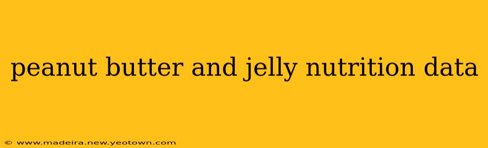 peanut butter and jelly nutrition data