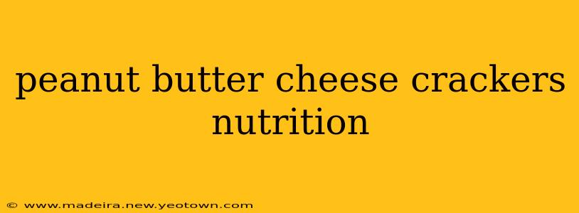 peanut butter cheese crackers nutrition