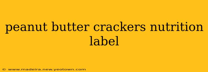 peanut butter crackers nutrition label