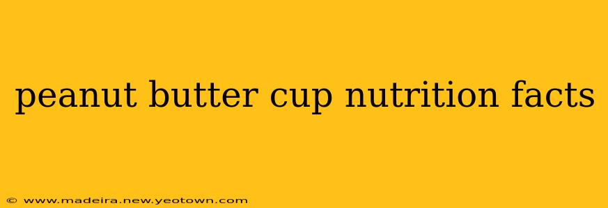 peanut butter cup nutrition facts