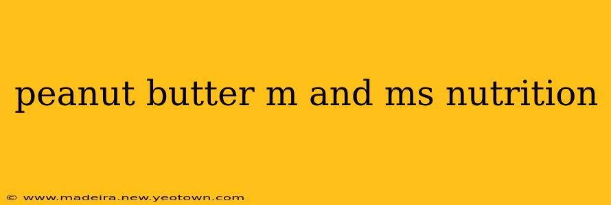 peanut butter m and ms nutrition