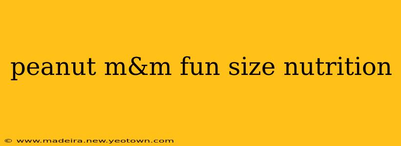 peanut m&m fun size nutrition