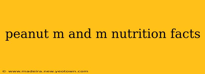 peanut m and m nutrition facts